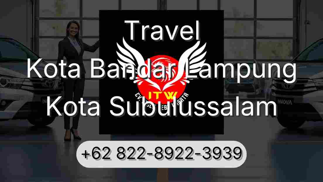 Travel Kota Bandar Lampung Kota Subulussalam