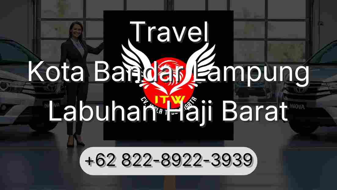 Travel Kota Bandar Lampung Labuhan Haji Barat