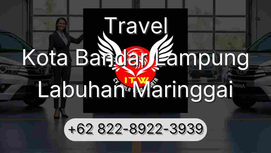 Travel Kota Bandar Lampung Labuhan Maringgai