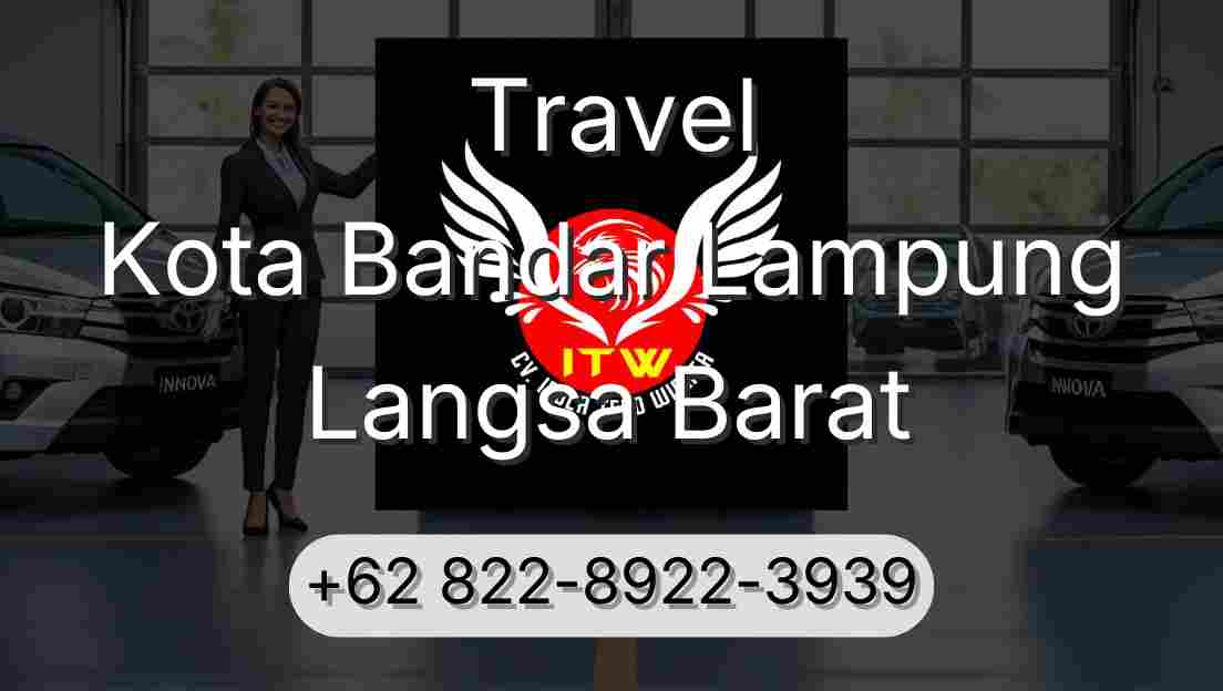 Travel Kota Bandar Lampung Langsa Barat