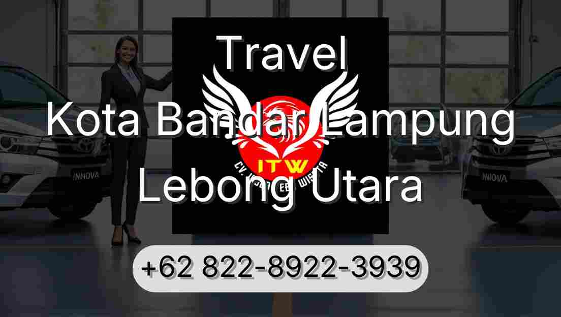 Travel Kota Bandar Lampung Lebong Utara