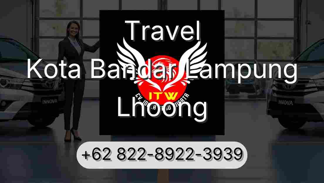 Travel Kota Bandar Lampung Lhoong