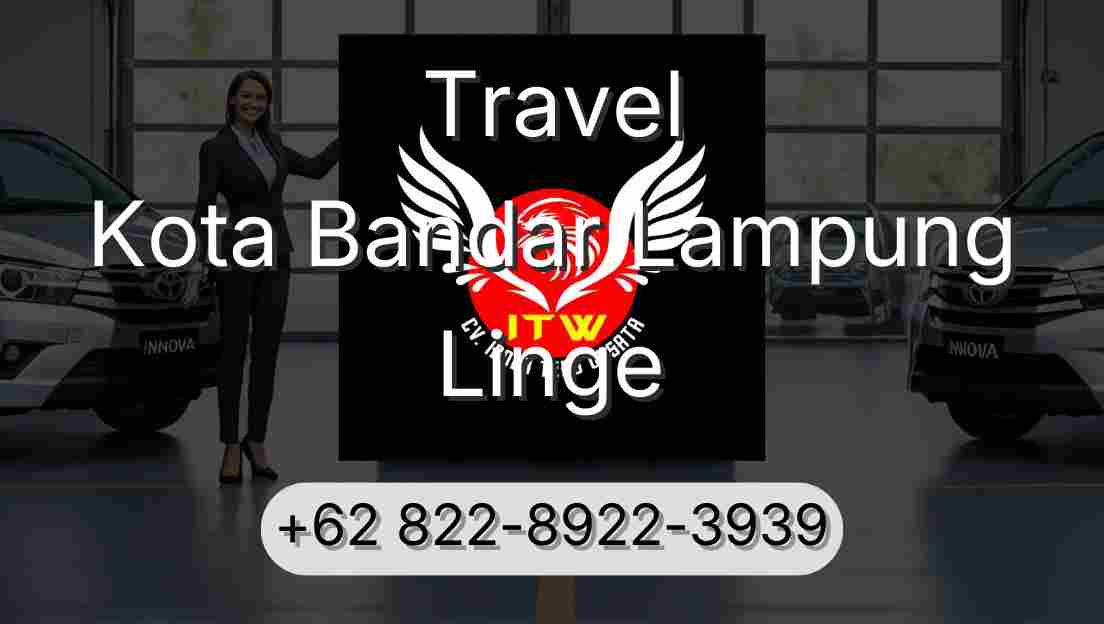 Travel Kota Bandar Lampung Linge