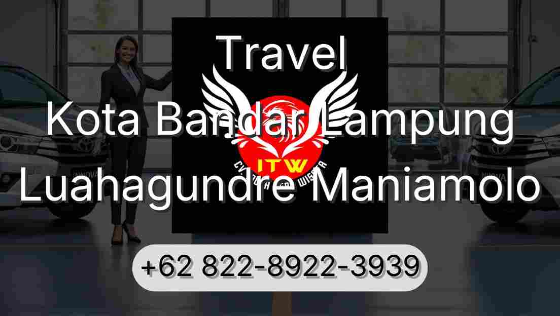 Travel Kota Bandar Lampung Luahagundre Maniamolo