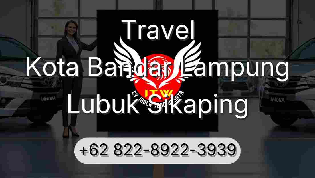 Travel Kota Bandar Lampung Lubuk Sikaping