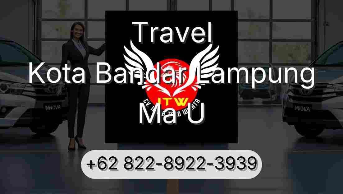 Travel Kota Bandar Lampung Ma U
