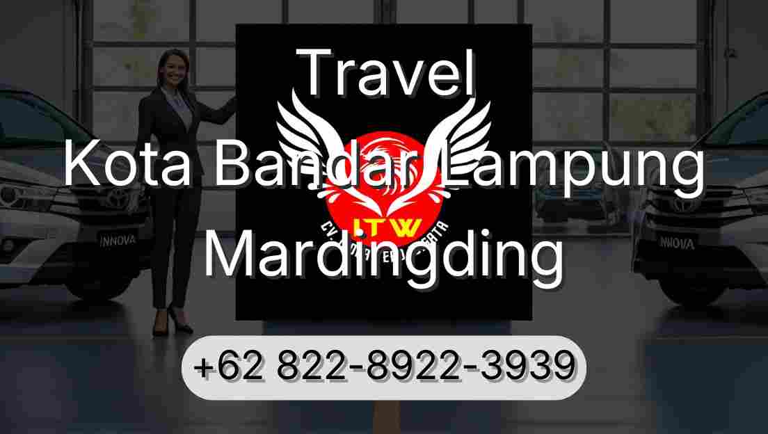Travel Kota Bandar Lampung Mardingding