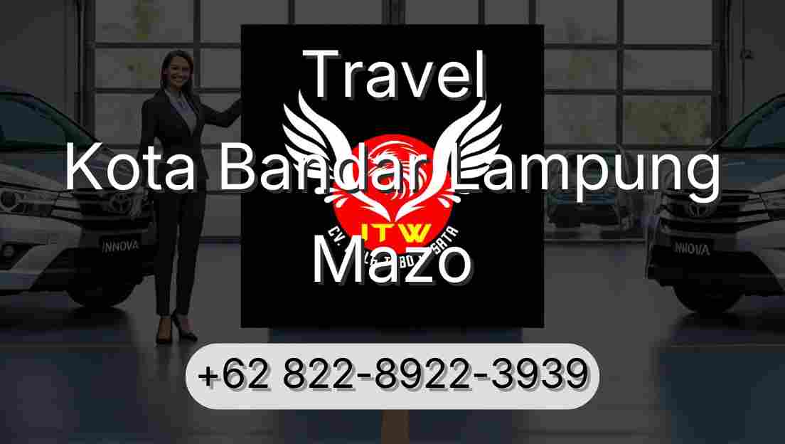 Travel Kota Bandar Lampung Mazo