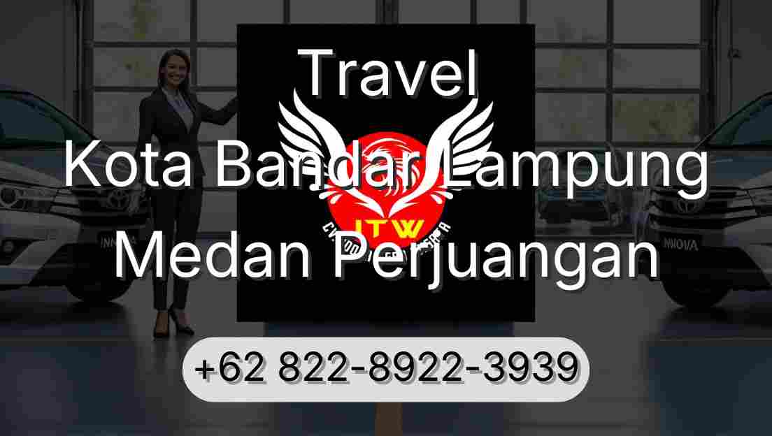 Travel Kota Bandar Lampung Medan Perjuangan