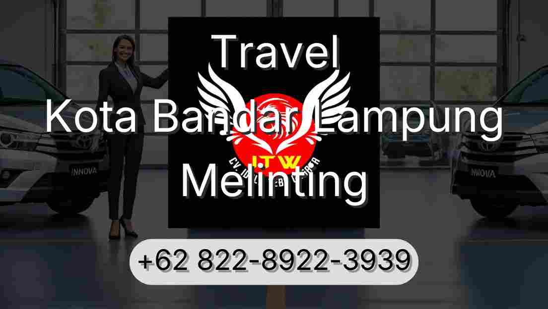 Travel Kota Bandar Lampung Melinting