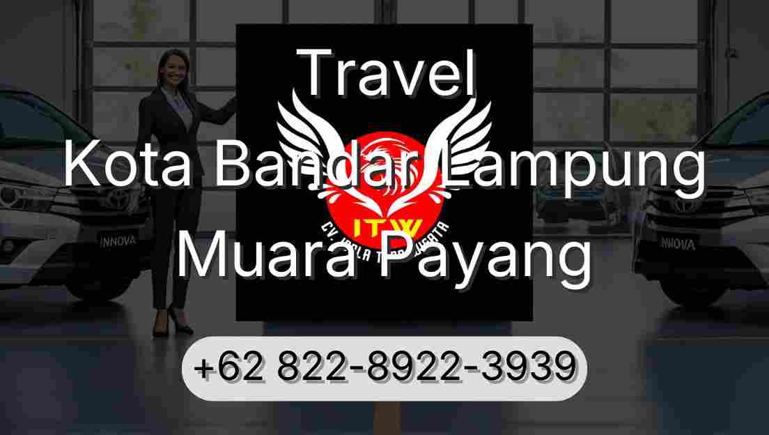 Travel Kota Bandar Lampung Muara Payang