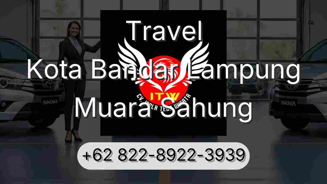 Travel Kota Bandar Lampung Muara Sahung