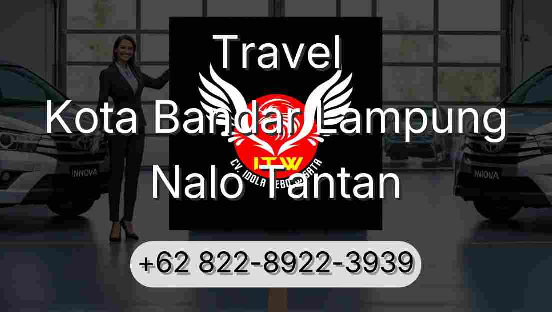 Travel Kota Bandar Lampung Nalo Tantan