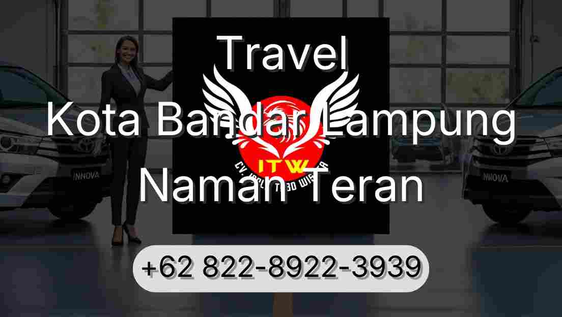 Travel Kota Bandar Lampung Naman Teran