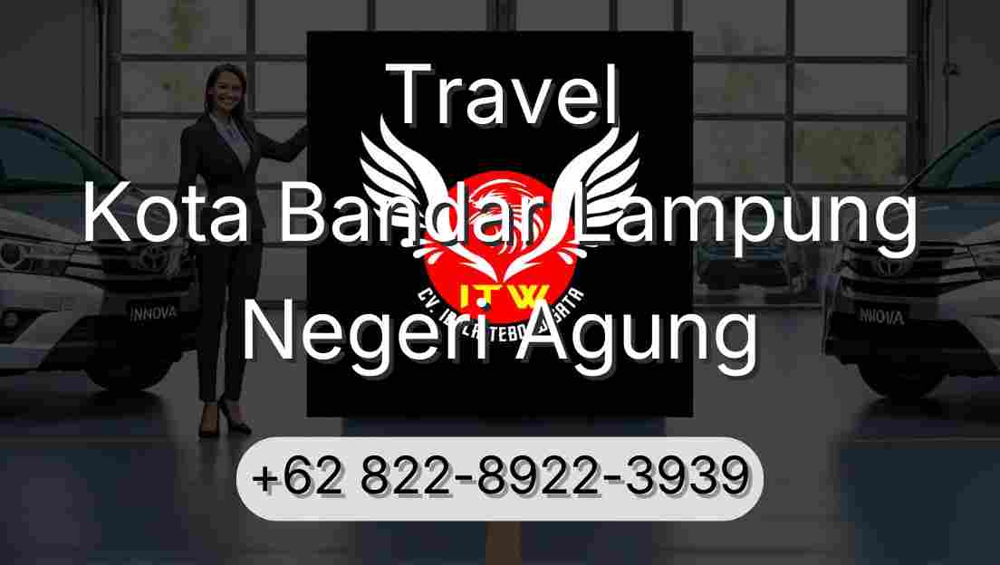 Travel Kota Bandar Lampung Negeri Agung