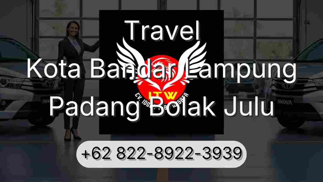 Travel Kota Bandar Lampung Padang Bolak Julu