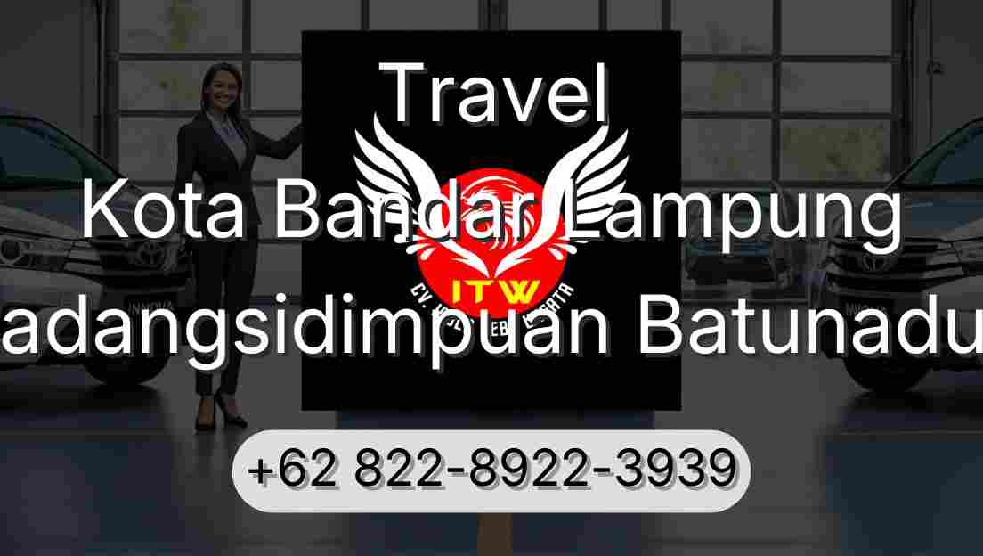 Travel Kota Bandar Lampung Padangsidimpuan Batunadua