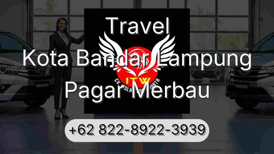 Travel Kota Bandar Lampung Pagar Merbau