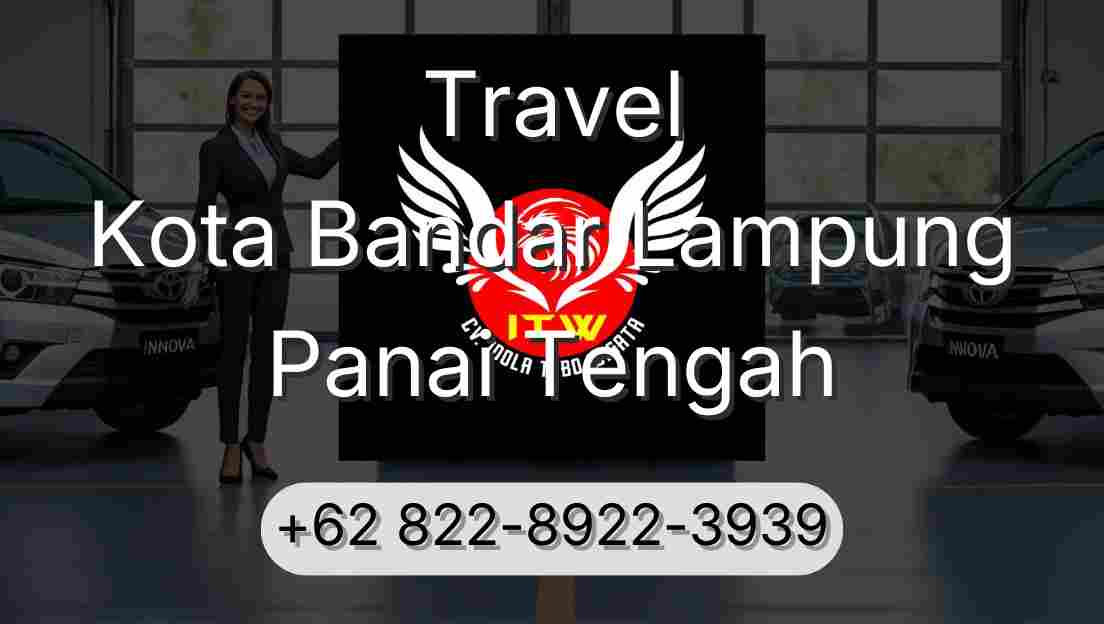 Travel Kota Bandar Lampung Panai Tengah