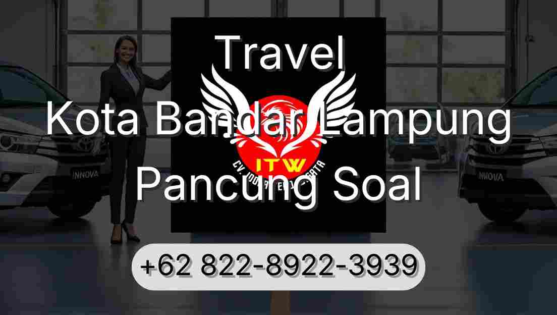 Travel Kota Bandar Lampung Pancung Soal