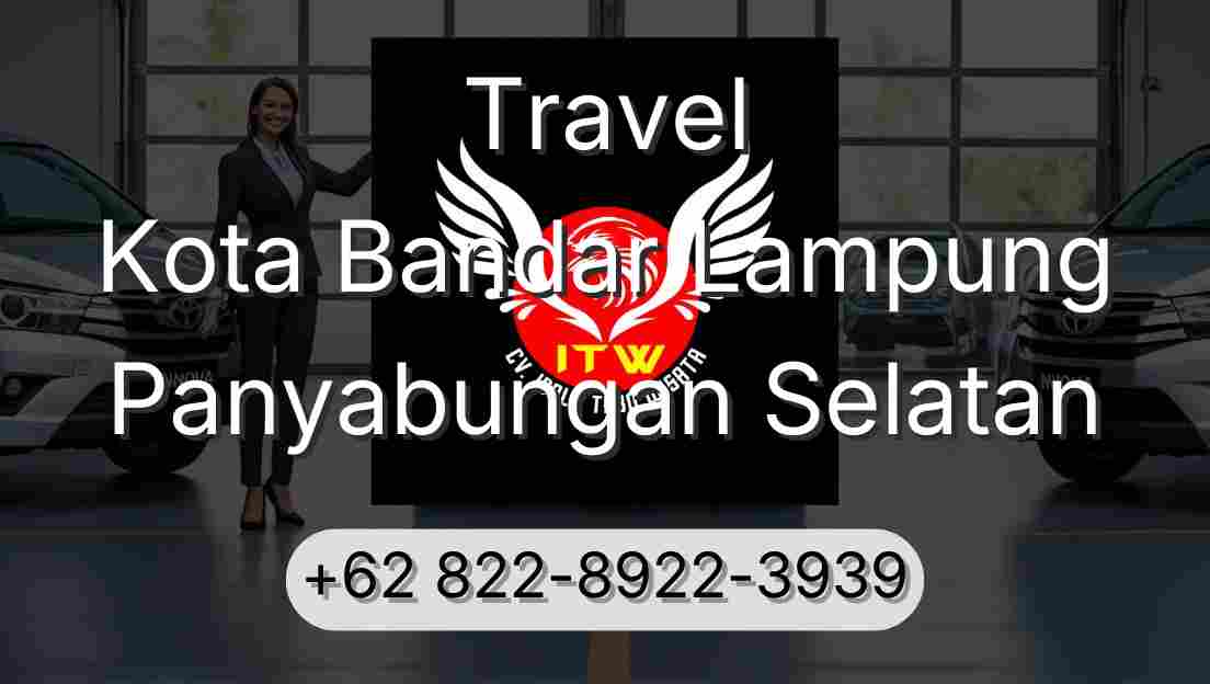 Travel Kota Bandar Lampung Panyabungan Selatan