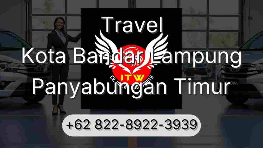 Travel Kota Bandar Lampung Panyabungan Timur
