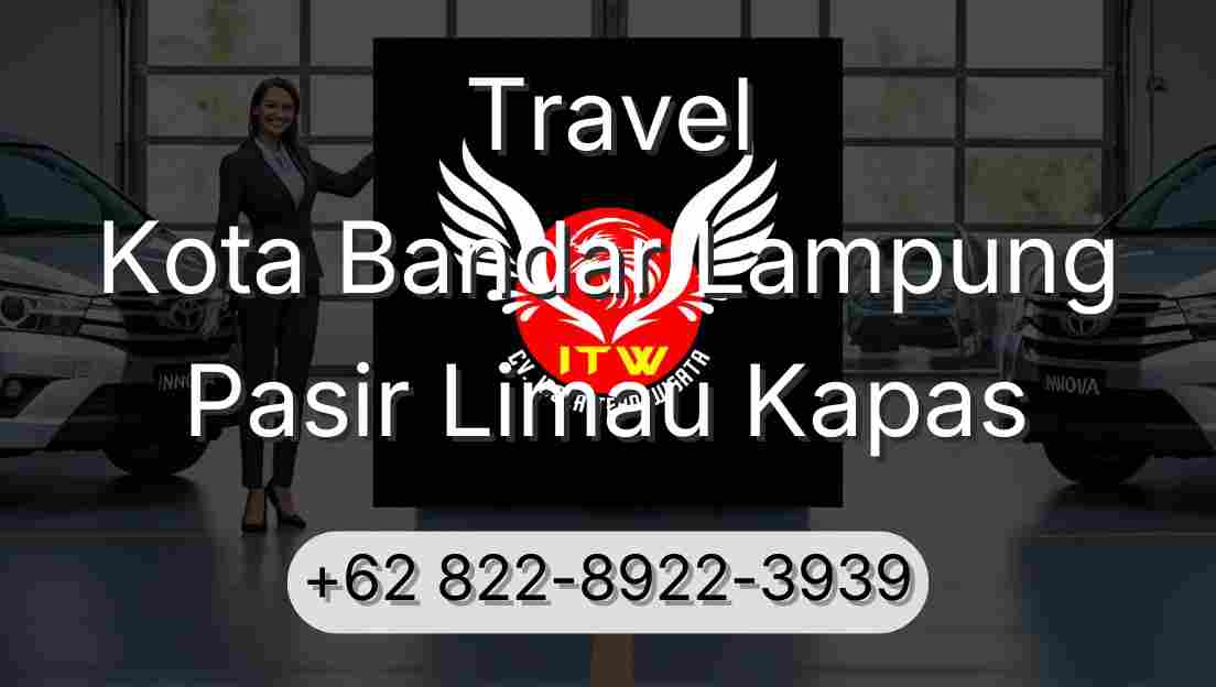 Travel Kota Bandar Lampung Pasir Limau Kapas