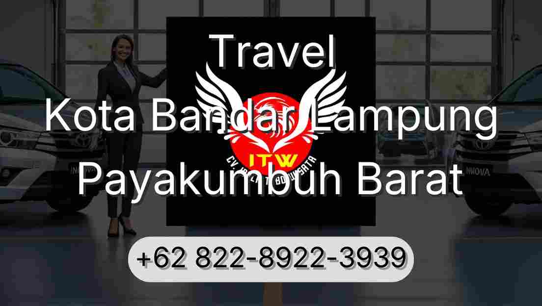 Travel Kota Bandar Lampung Payakumbuh Barat