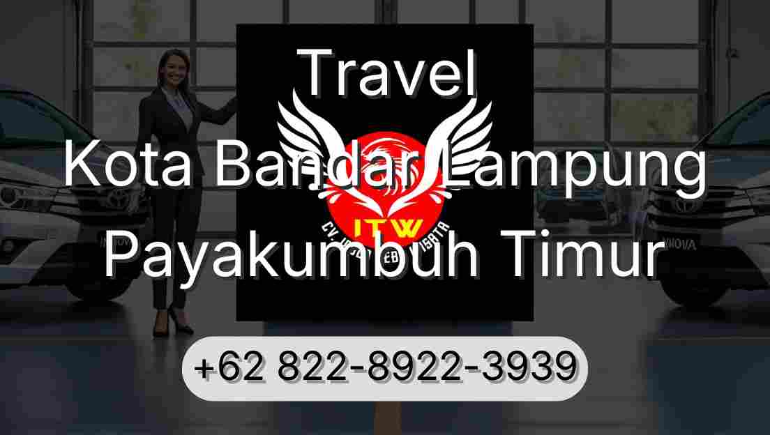 Travel Kota Bandar Lampung Payakumbuh Timur