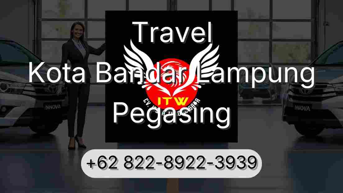 Travel Kota Bandar Lampung Pegasing