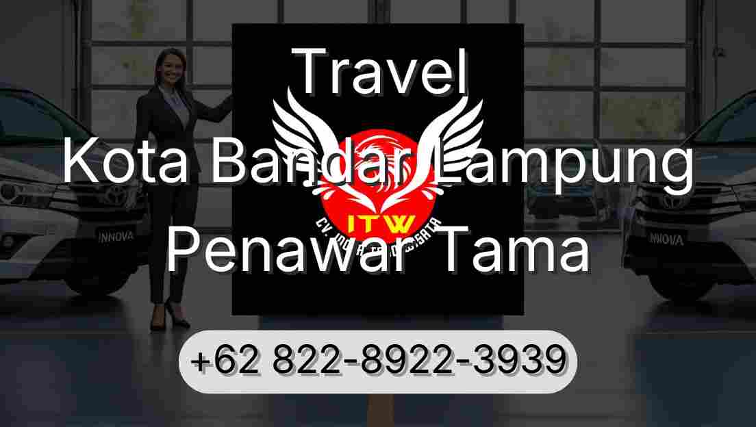 Travel Kota Bandar Lampung Penawar Tama