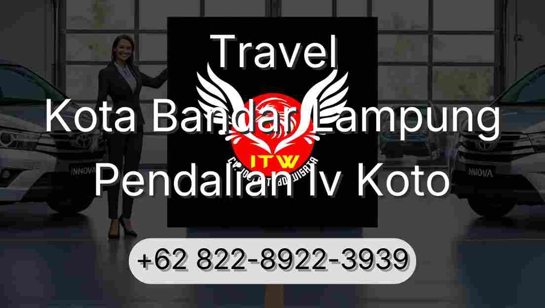 Travel Kota Bandar Lampung Pendalian Iv Koto