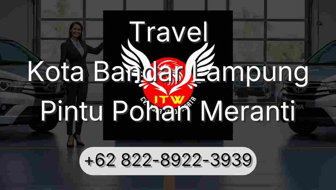 Travel Kota Bandar Lampung Pintu Pohan Meranti