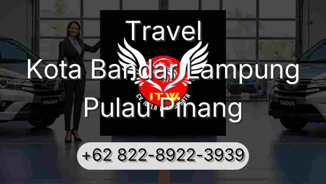 Travel Kota Bandar Lampung Pulau Pinang