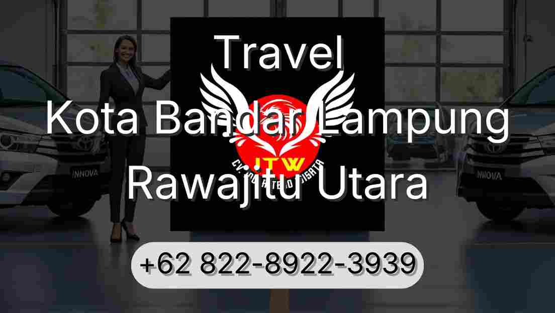 Travel Kota Bandar Lampung Rawajitu Utara
