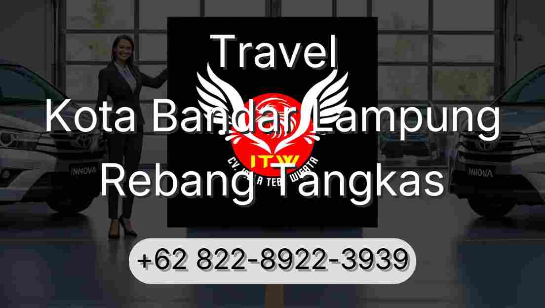 Travel Kota Bandar Lampung Rebang Tangkas