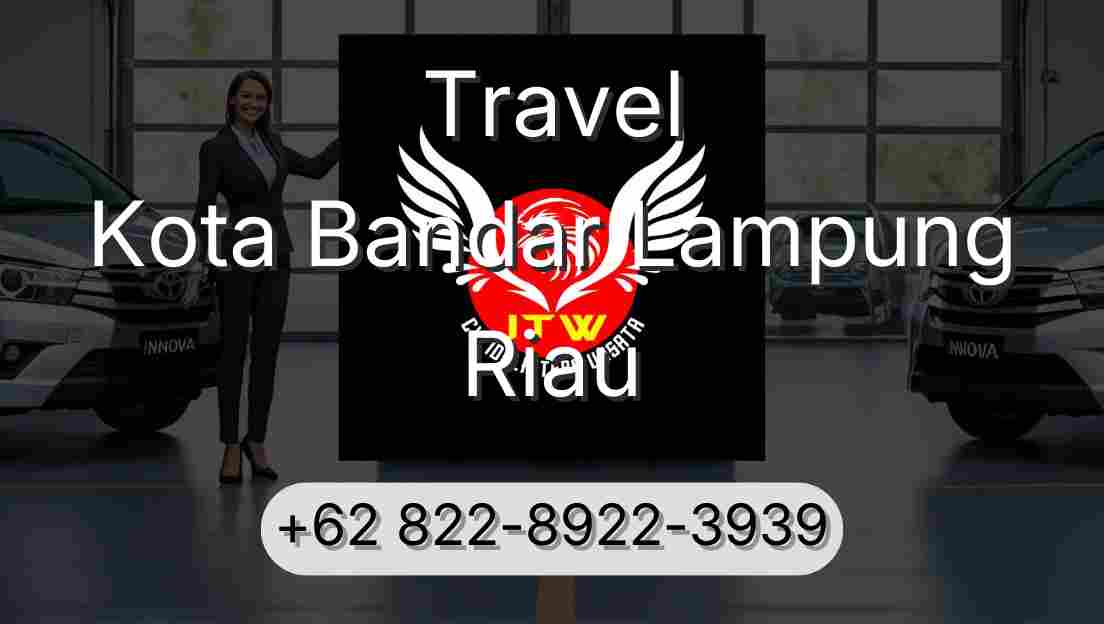 Travel Kota Bandar Lampung Riau