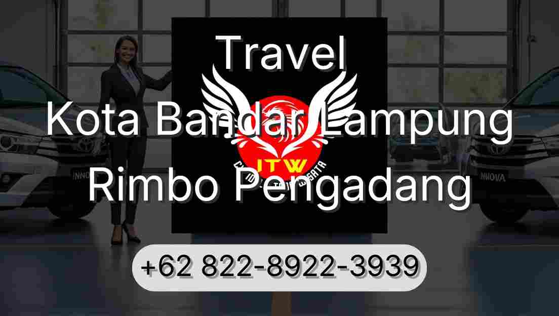Travel Kota Bandar Lampung Rimbo Pengadang