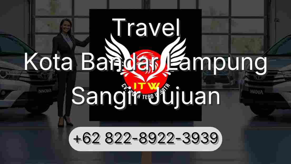 Travel Kota Bandar Lampung Sangir Jujuan