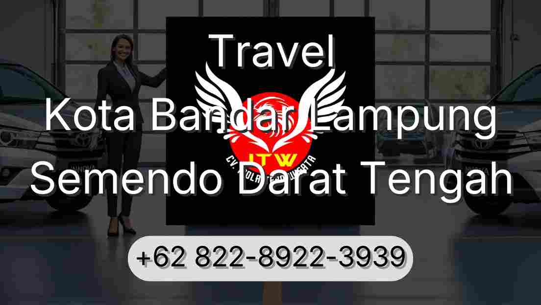 Travel Kota Bandar Lampung Semendo Darat Tengah