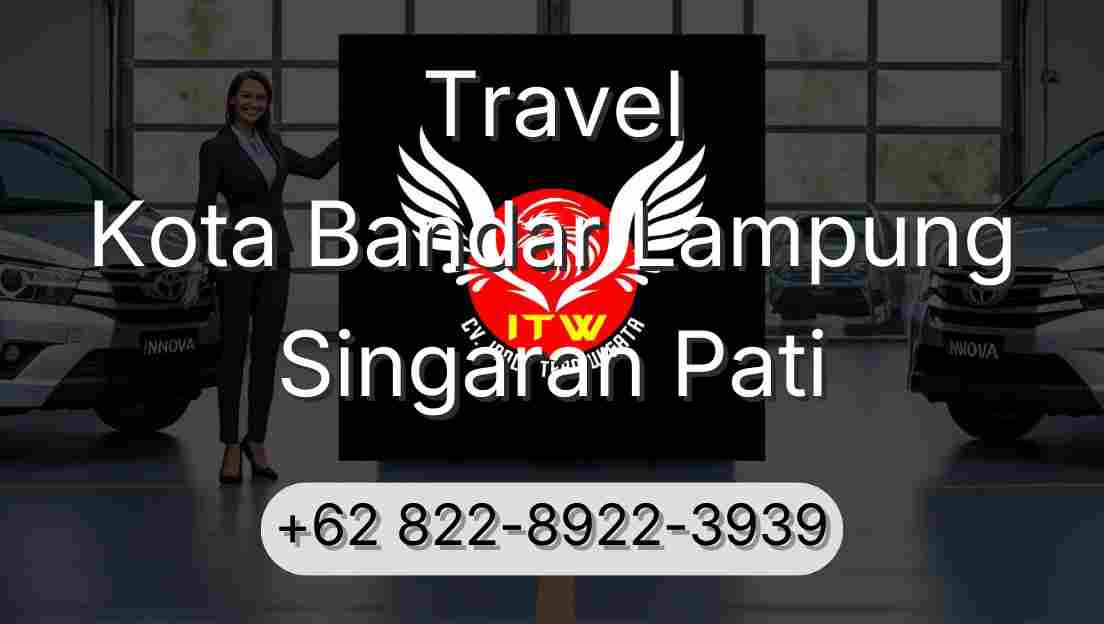 Travel Kota Bandar Lampung Singaran Pati