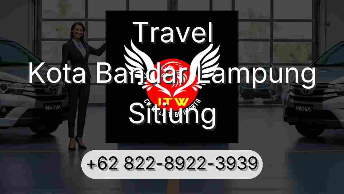 Travel Kota Bandar Lampung Sitiung