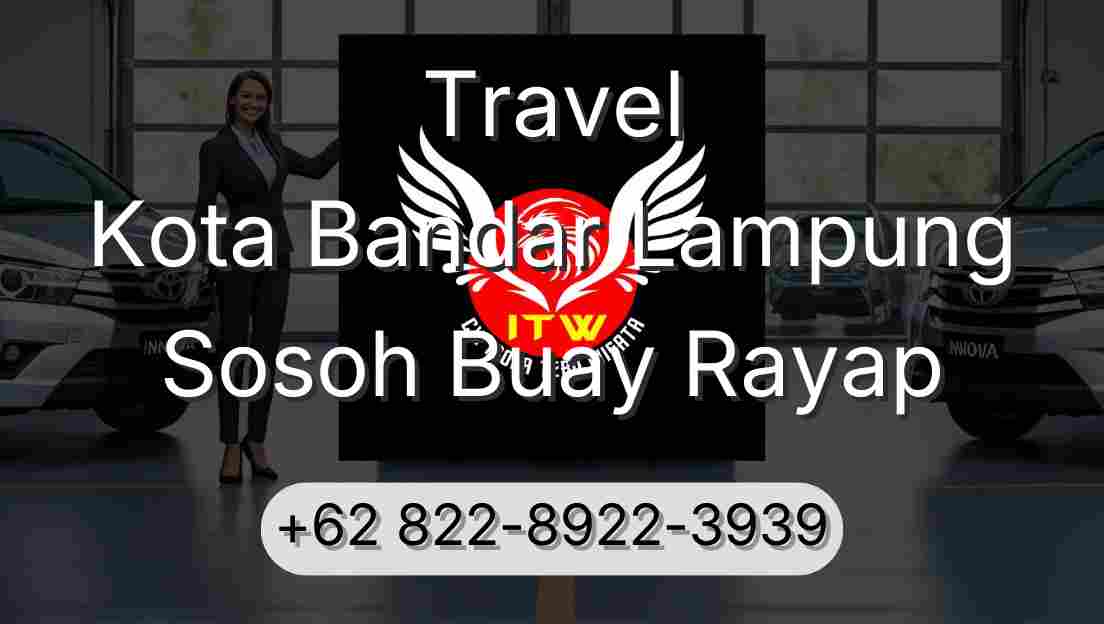Travel Kota Bandar Lampung Sosoh Buay Rayap
