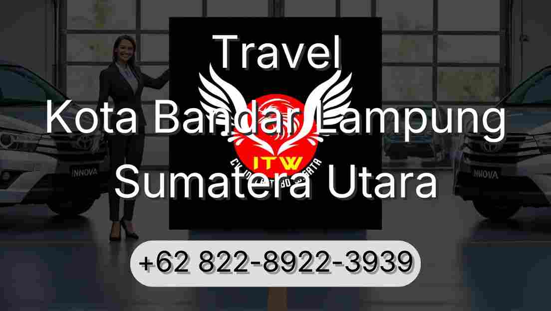 Travel Kota Bandar Lampung Sumatera Utara