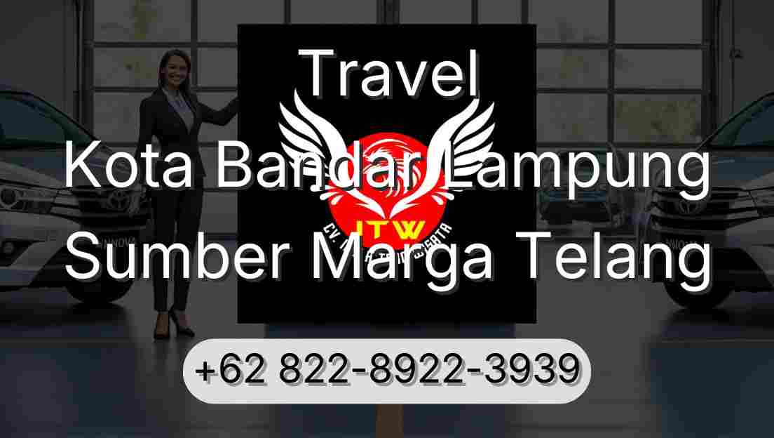 Travel Kota Bandar Lampung Sumber Marga Telang