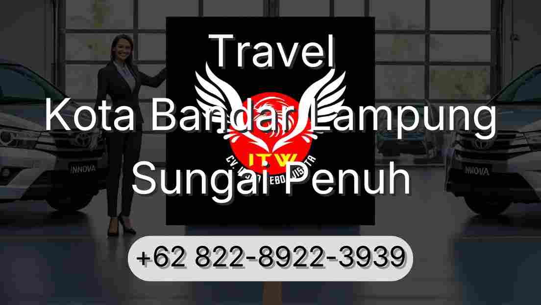 Travel Kota Bandar Lampung Sungai Penuh