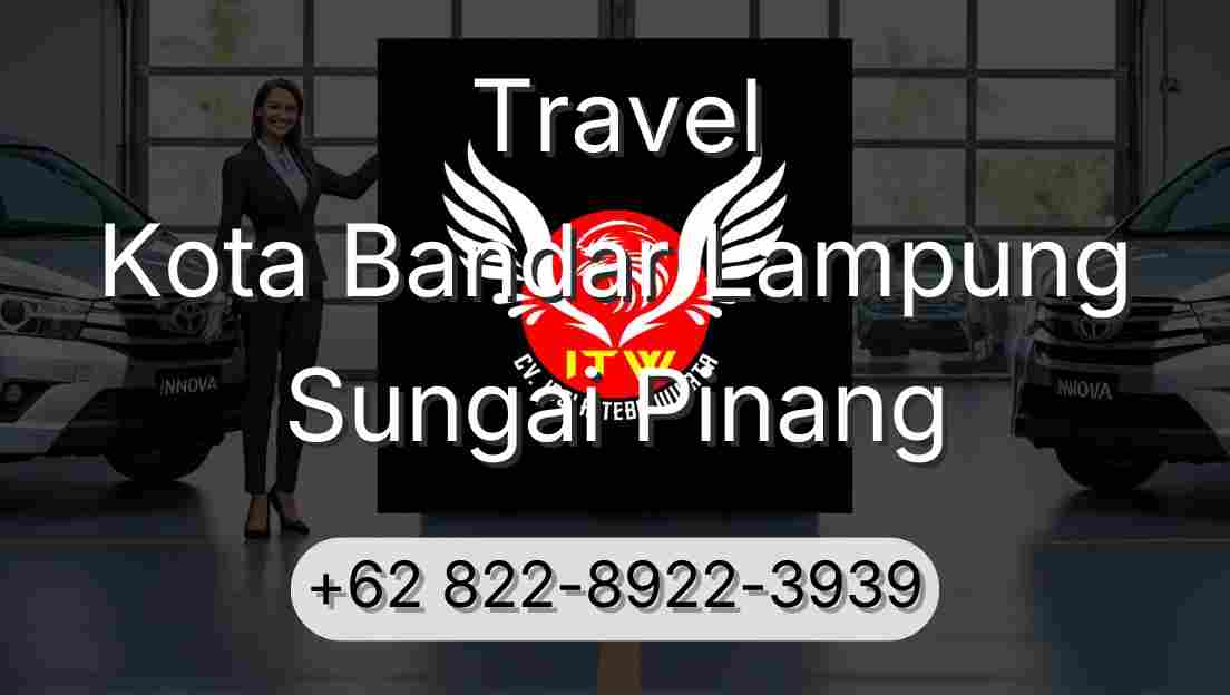 Travel Kota Bandar Lampung Sungai Pinang