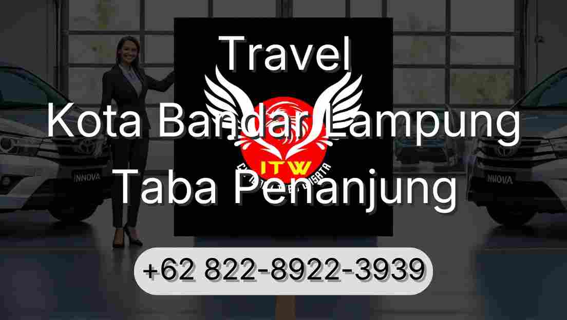 Travel Kota Bandar Lampung Taba Penanjung