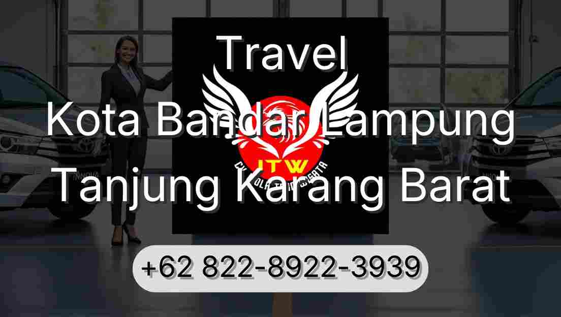 Travel Kota Bandar Lampung Tanjung Karang Barat