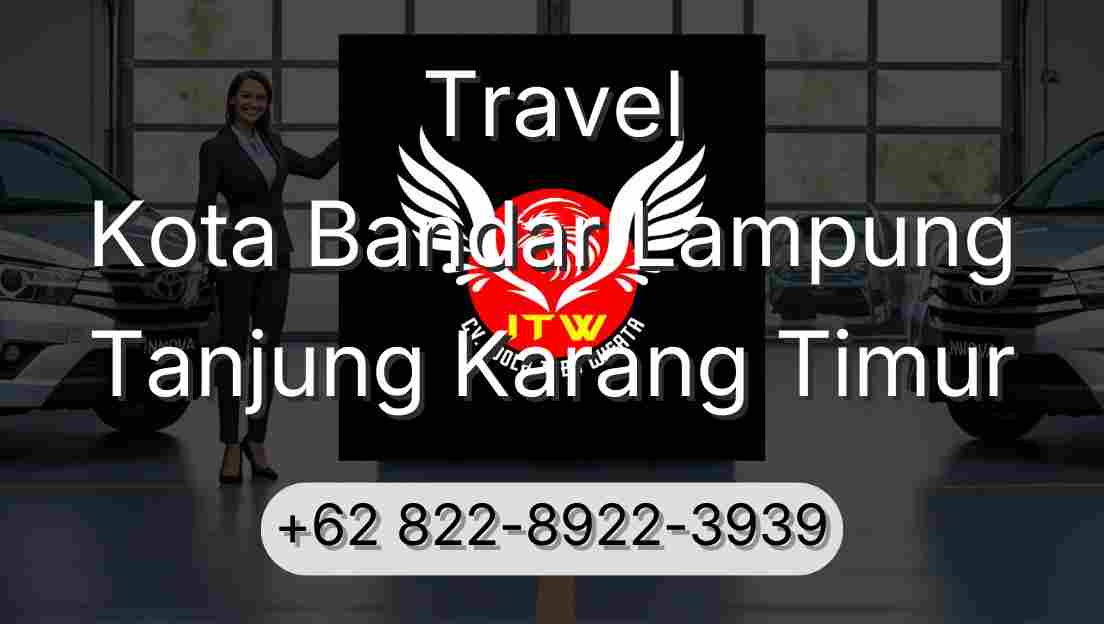 Travel Kota Bandar Lampung Tanjung Karang Timur